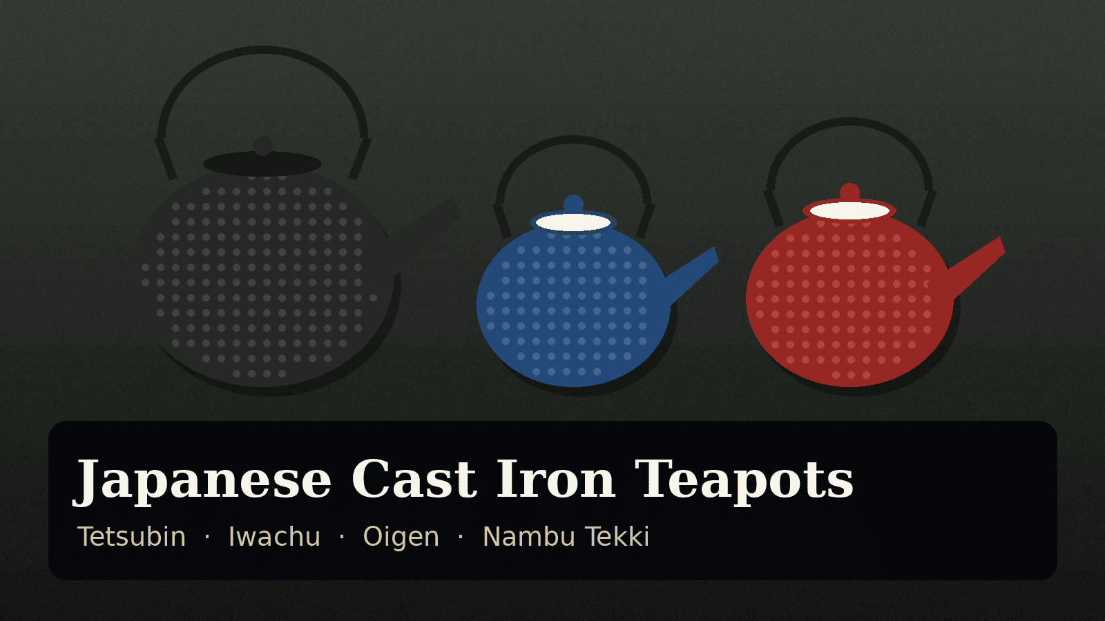 Illustration of a black arare-pattern tetsubin kettle beside blue and red enamel-lined cast iron teapots
