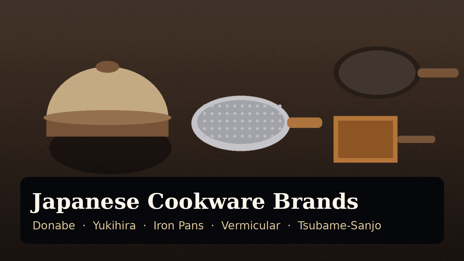 Illustration of Japanese cookware: a clay donabe, a hammered yukihira saucepan, an iron frying pan and a copper tamagoyaki pan