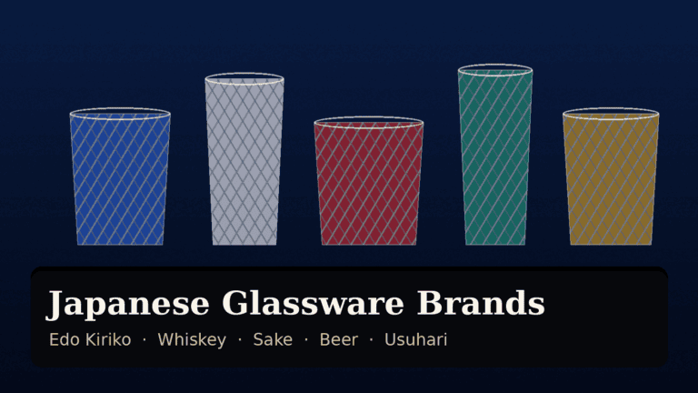 Japanese Glassware Brands: Edo Kiriko, Whiskey, Sake Glasses